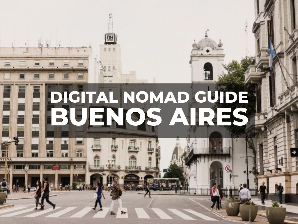 Full Digital Nomad Guide to Buenos Aires, Argentina